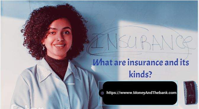 What are insurance and its kinds.
